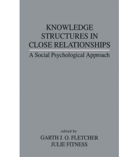Psychology Press ebook Knowledge Structures in Close Relationships