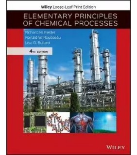Wiley Elementary Principles of Chemical Processes 4E
