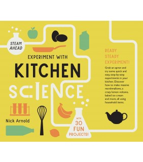 Quarto US Experiment with Kitchen Science (STEAM Ahead): Fun projects