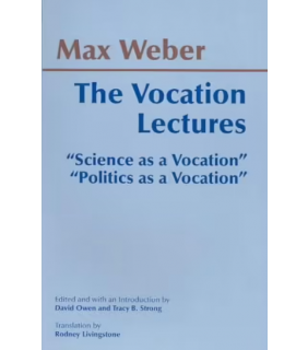 Hackett Publishing The Vocation Lectures: "Science as a Vocation"; "Politics as