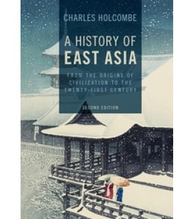 Cambridge University Press A History of East Asia: From the Origins of Civilization to