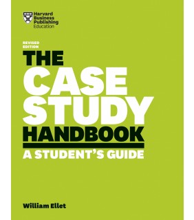 Harvard Business Review Press The Case Study Handbook, Revised Edition