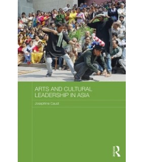 Routledge ebook Arts and Cultural Leadership in Asia