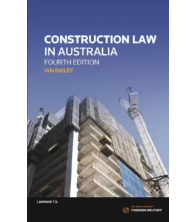 Thomson Reuters Construction Law in Australia 4e