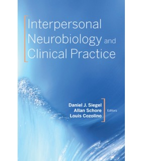 John Wiley & Sons Interpersonal Neurobiology and Clinical Practice