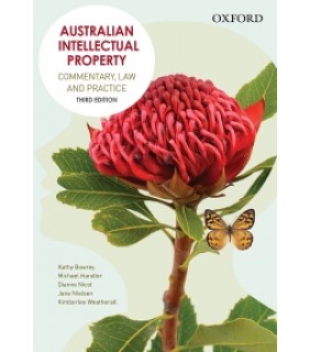 Oxford University Press ANZ ebook Australian Intellectual Property 3E: Commentary, Law a