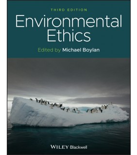 John Wiley & Sons Environmental Ethics 3E