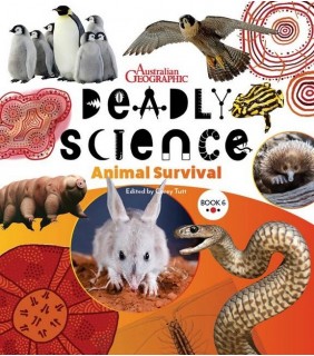Australian Geographic Deadly Science - Animal Survival - Book 6