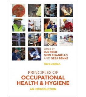 Allen & Unwin Academic Principles of Occupational Health and Hygiene 3e