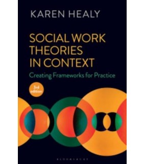 Bloomsbury ebook Social Work Theories in Context 3E