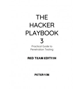 Peter Kim ebook The Hacker Playbook 3: Practical Guide To Penetration