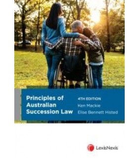 LexisNexis Australia Principles of Australian Succession Law 4E