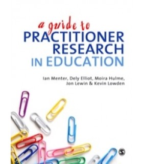 Sage Publications ebook A Guide to Practitioner Research in Education