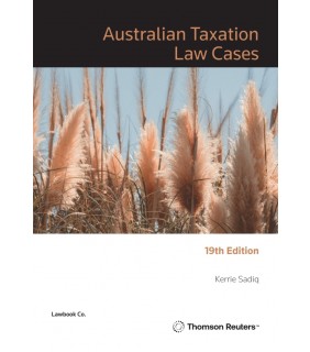 Lawbook Co., AUSTRALIA ebook Australian Taxation Law Cases 19E
