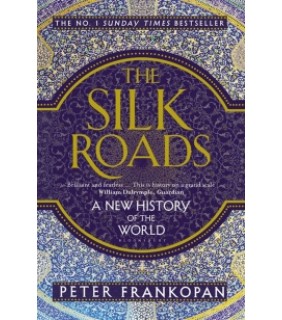 Bloomsbury ebook The Silk Roads: A New History of the World