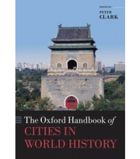 Oxford University Press UK ebook RENTAL 1YR The Oxford Handbook of Cities in World Hist