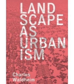 Princeton University Press ebook Landscape as Urbanism
