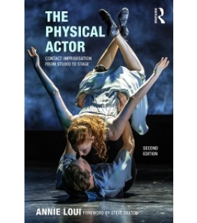 Routledge ebook The Physical Actor: Contact Improvisation from Studio