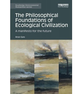 Routledge ebook The Philosophical Foundations of Ecological Civilizati