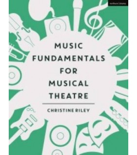 METHUEN DRAMA ebook Music Fundamentals for Musical Theatre