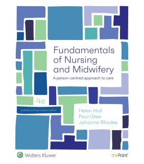 Lippincott Williams & Wilkins USA Fundamentals of Nursing & Midwifery 4E