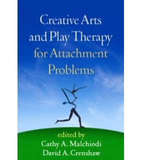 THE GUILFORD PRESS ebook Creative Arts and Play Therapy for Attachment Problems