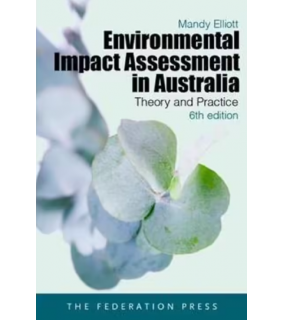 Federation Press Environmental Impact Assessment in Australia