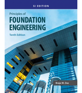 Cengage Learning ebook Principles of Foundation Engineering 10E SI Edition