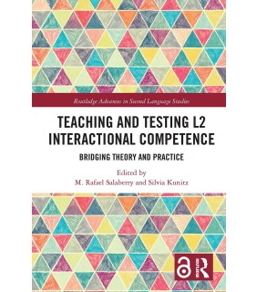 Routledge Teaching and Testing L2 Interactional Competence
