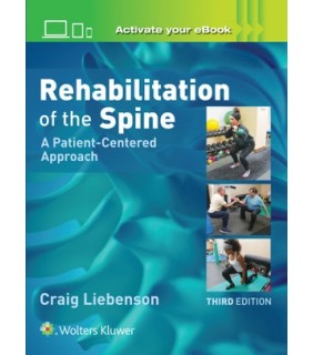 Lippincott Williams & Wilkins USA Rehabilitation of the Spine: A Patient Centered Approach