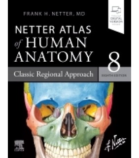 Netter Atlas of Human Anatomy 8E: Classical Regional Approach incl. digital version