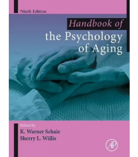 Elsevier Handbook of the Psychology of Aging 9E