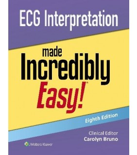 Lippincott Williams & Wilkins USA ECG Interpretation Made Incredibly Easy 8E