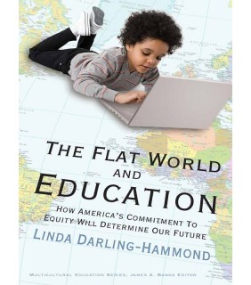 Teachers College Press ebook The Flat World and Education: How America's Commitment