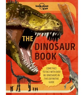 Lonely Planet Kids The Dinosaur Book