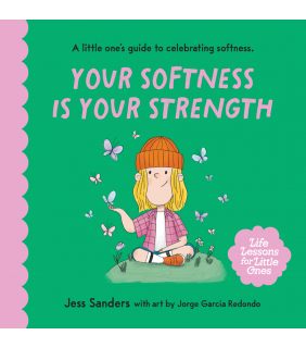 Affirm Life Lessons for Little Ones: Your Softness is Your Strength
