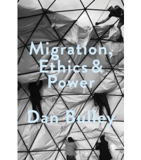 Sage Publications Ltd ebook Migration, Ethics and Power