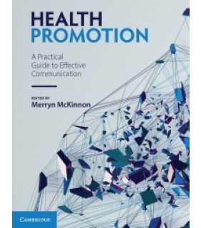 Cambridge University Press ebook Health Promotion: A Practical Guide to Effective Commu