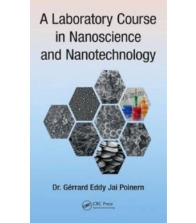 CRC Press ebook A Laboratory Course in Nanoscience and Nanotechnology