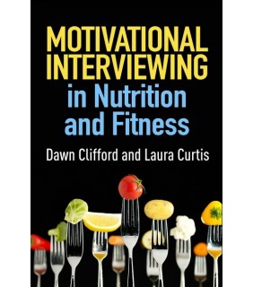 THE GUILFORD PRESS Motivational Interviewing in Nutrition and Fitness
