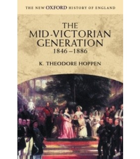 Oxford University Press UK ebook RENTAL 1YR The Mid-Victorian Generation: 1846-1887
