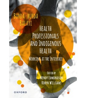 Oxford University Press ANZ Health Professionals and Indigenous Health: Working at the I