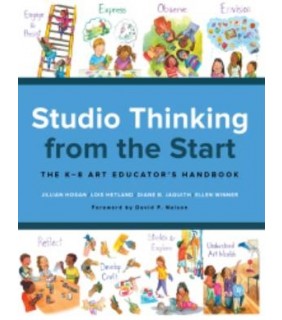 Teachers College Press ebook Studio Thinking from the Start: The K–8 Art Educator’s