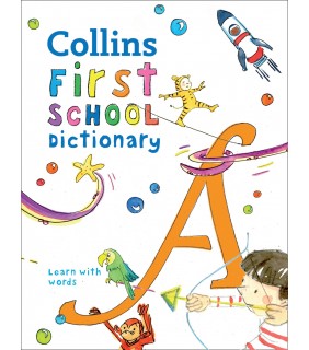 Collins - GB Collins First School Dictionary: Illustrated Learning Suppor