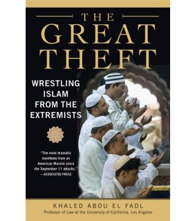  The Great Theft: Wrestling Islam From The Extremists