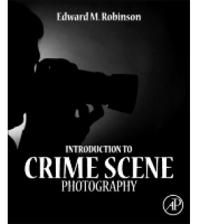 Academic Press Introduction to Crime Scene Photography