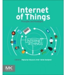 Morgan Kaufmann Publishing Internet of Things: Principles and Paradigms