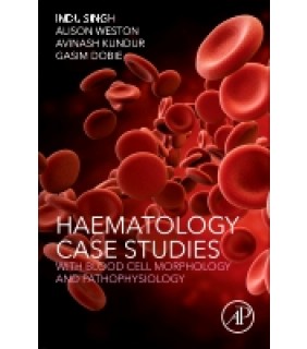 Academic Press Hematology Case Studies with Blood Cell Morphology and Patho
