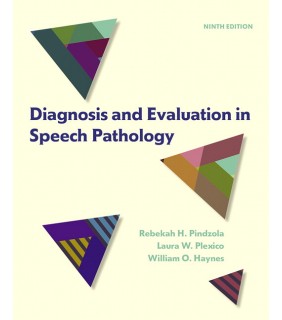 Pearson Education Diagnosis and Evaluation in Speech Pathology 9E
