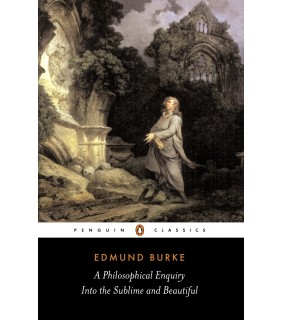 Penguin A Philosophical Enquiry into the Sublime and Beautiful
